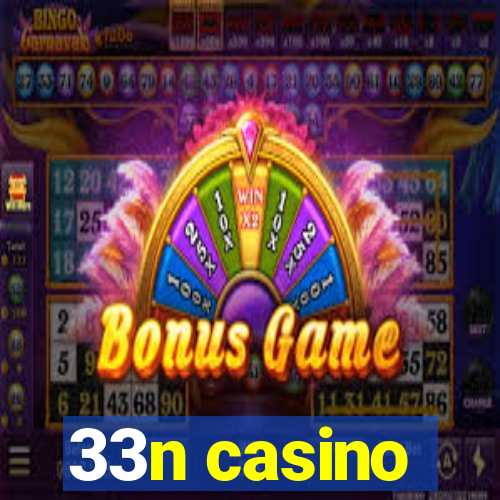 33n casino